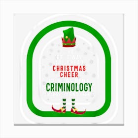 The Best Way To Spread Christmas Cheer Is Teaching Criminolo Canvas Print