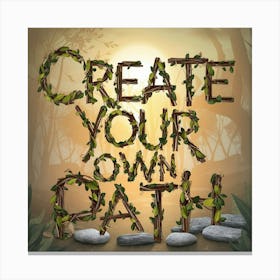 Create Your Own Path Canvas Print