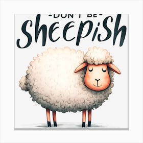 Don'T Be Sheepish Canvas Print