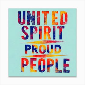 United Spirit Proud People Canvas Print