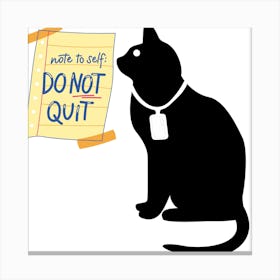 Note To Self Do Not Quit Canvas Print