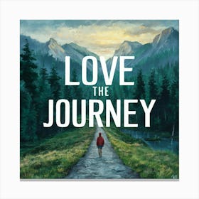 Love The Journey 1 Canvas Print