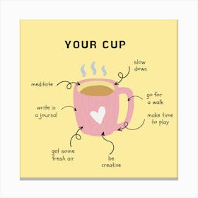 Your cup Canvas Print