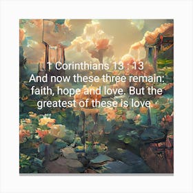 1 Corinthians 13 : 13 Canvas Print