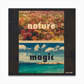 Nature is Magic Canvas Print