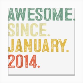 Awesome Since January 2014 9th Birthday Gift 9 Year Old Boy Canvas Print