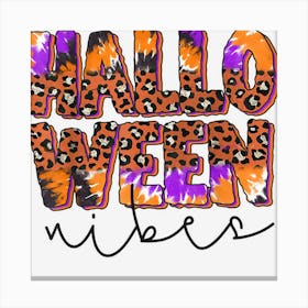 Halloween Vibes Tie Dye Leopard Men Women Canvas Print