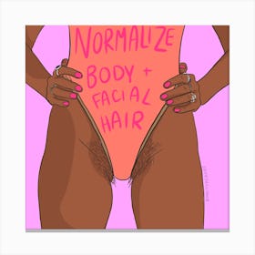 Body hair is Normal Canvas Print