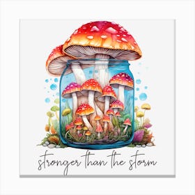 Stronger Than The Storm Canvas Print