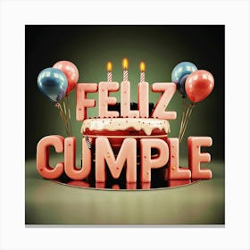 Feliz cumple and Feliz cumpleaños sign means Happy Birthday in Spanish language, Birthday party celebration gift with birthday cake candle colorful balloons best congratulation over light background wall artFeliz Cumple 17 Canvas Print