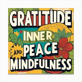 Retro Gratitude,Inner Peace Mindfulness Design Canvas Print