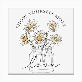 Show Yourself More Love Canvas Print