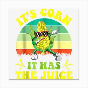 Dabbing Its Corn Funny Corn On The Cob It Has The Juice Canvas Print