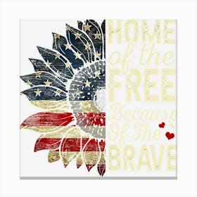 Limited Edition Home Of The Free Because Of The Brave Canvas Print