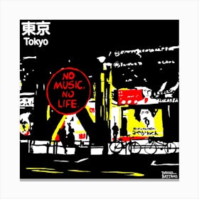 Tokyo No Music No Life Square Canvas Print