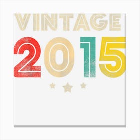 8 Year Old Gift Vintage 2015 Made In 2015 8th Birthday 1 Canvas Print