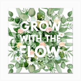 Grow With The Flow Floral Canvas Print