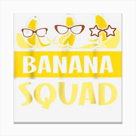 Funny Banana Squad Shirt That?S Bananas Halloween Costume Canvas Print