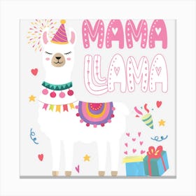 Hot Trend Mama Llama Mom Of The Birthday Llama Birthday Theme Canvas Print