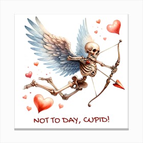 Not To Day Cupid Canvas Print