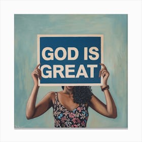 God Is Great Canvas Print