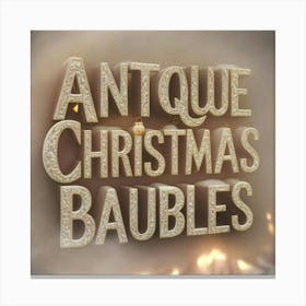 Antique Christmas Bubbles Canvas Print