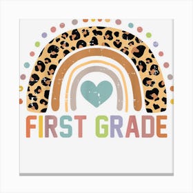 Back To School First Grade Rainbow Leopard 1st Grade Teacher Canvas Print