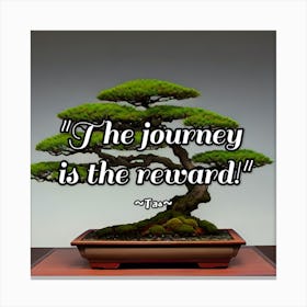 Journey Is The Reward Canvas Print