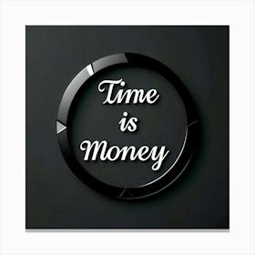 Time Is Money Canvas Print