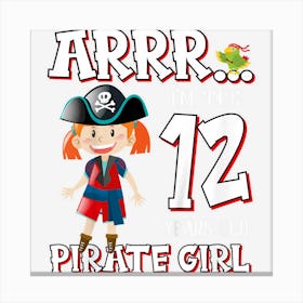 Kids Birthday Pirate Girl 12 Year Old Little Pirate 12th Birthday Canvas Print