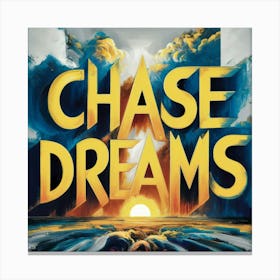 Chase Dreams 1 Canvas Print