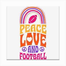 Peace Love And Football Bohemian Rainbow Psychedelic Hippie Canvas Print