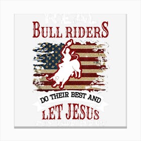 Christian Bull Riding Bull Rider Shirts Canvas Print