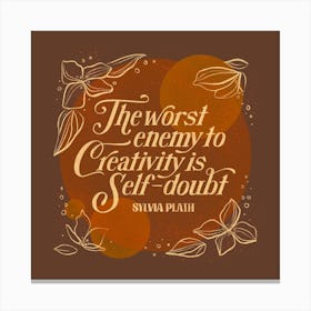 Enemy To Creativity Square Canvas Print