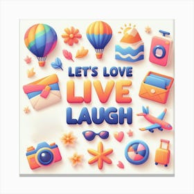 Love Live Laugh 4 Canvas Print