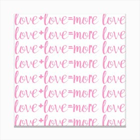 Love+Love=More Love Canvas Print