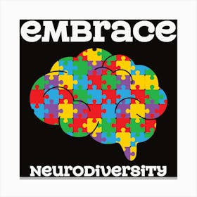 Embrace Neurodiversity Canvas Print