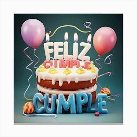 Feliz cumple and Feliz cumpleaños sign means Happy Birthday in Spanish language, Birthday party celebration gift with birthday cake candle colorful balloons best congratulation over light background wall artFeliz Cumple Cumple Canvas Print