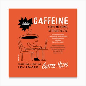 Caffeine Quote Design Template Featuring A Coffee Day Themed Illustration - coffee, latte, iced coffee 1 Canvas Print