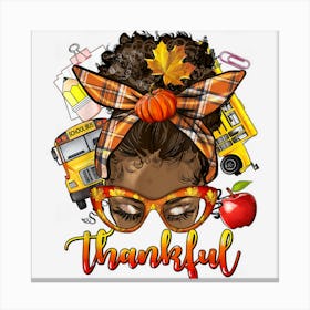 One Thankful School Bus Driver Life Thanksgiving Black Women Canvas Print