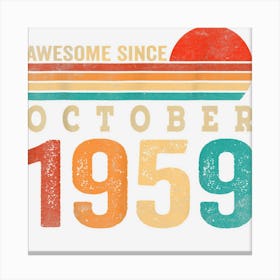 63 Years Old Awesome Since October 1959 63rd Birthday Gifts Canvas Print