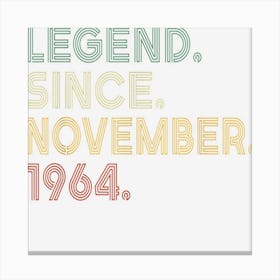 Vintage 58th Birthday Legend Since November 1964 58 Year Old Canvas Print