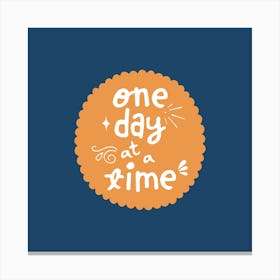 "One Day at a Time" Cute Inspirational Text Canvas Print