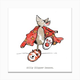 Silly Slippers Season. Canvas Print