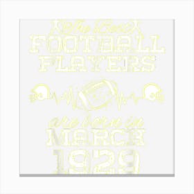 95 Year Old Birthday In March 1929 Best Football Players Canvas Print