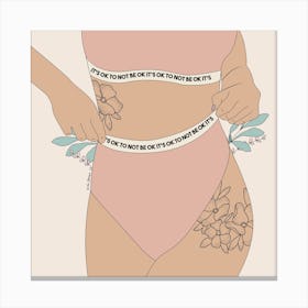 Its Ok To Not Be Ok Canvas Print