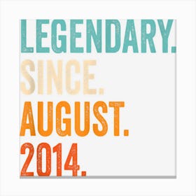 Legendary Since August 2014 8th Birthday Canvas Print