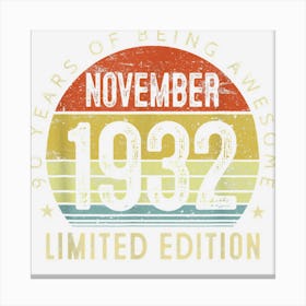 Vintage November 1932 90 Years Old Gifts 90th Birthday Mens Canvas Print