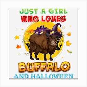 Just A Girl Who Loves Buffalo And Halloween Witch Pumpkin Canvas Print