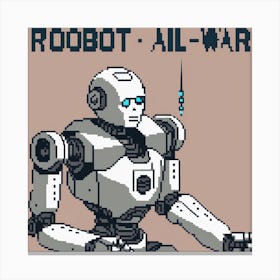 Robot All War Canvas Print